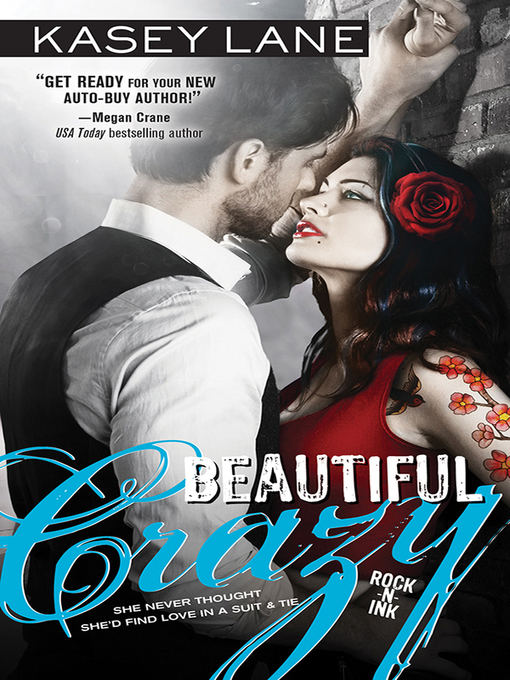 Title details for Beautiful Crazy by Kasey Lane - Available